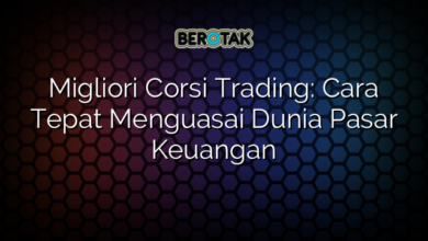 Migliori Corsi Trading: Cara Tepat Menguasai Dunia Pasar Keuangan