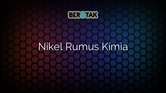 Nikel Rumus Kimia