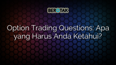 Option Trading Questions: Apa yang Harus Anda Ketahui?