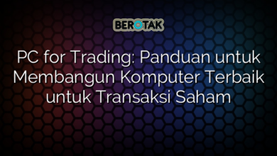 PC for Trading: Panduan untuk Membangun Komputer Terbaik untuk Transaksi Saham