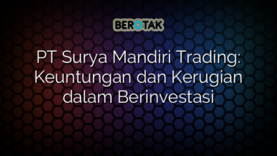 PT Surya Mandiri Trading: Keuntungan dan Kerugian dalam Berinvestasi