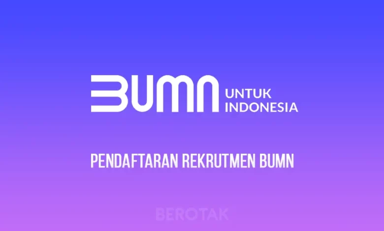 Pendaftaran Rekrutmen BUMN