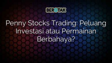 Penny Stocks Trading: Peluang Investasi atau Permainan Berbahaya?