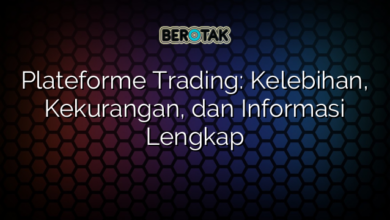 Plateforme Trading: Kelebihan, Kekurangan, dan Informasi Lengkap