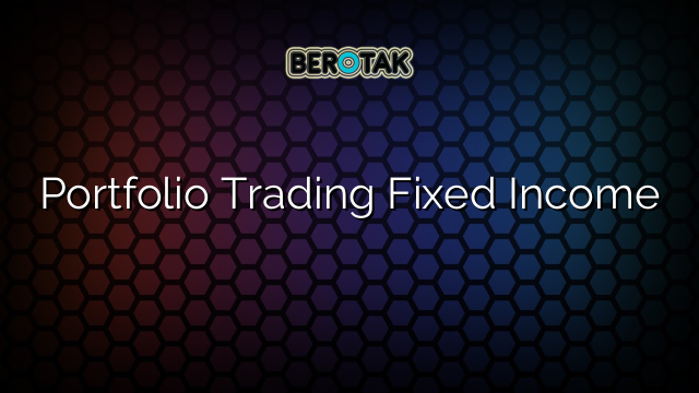 √ Portfolio Trading Fixed Income