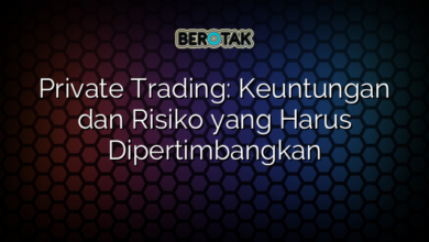 Private Trading: Keuntungan dan Risiko yang Harus Dipertimbangkan