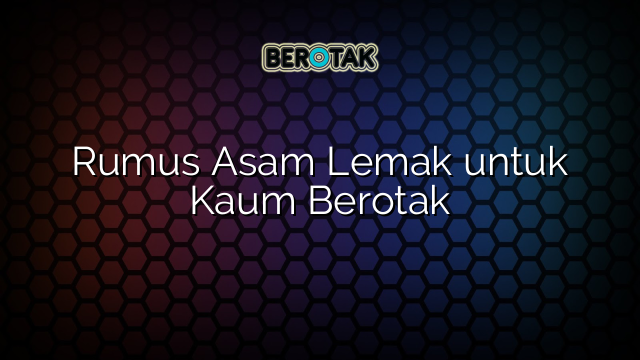 Rumus Asam Lemak untuk Kaum Berotak