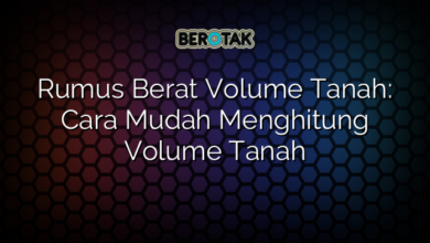 Rumus Berat Volume Tanah: Cara Mudah Menghitung Volume Tanah