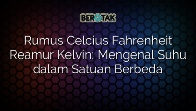 Rumus Celcius Fahrenheit Reamur Kelvin: Mengenal Suhu dalam Satuan Berbeda