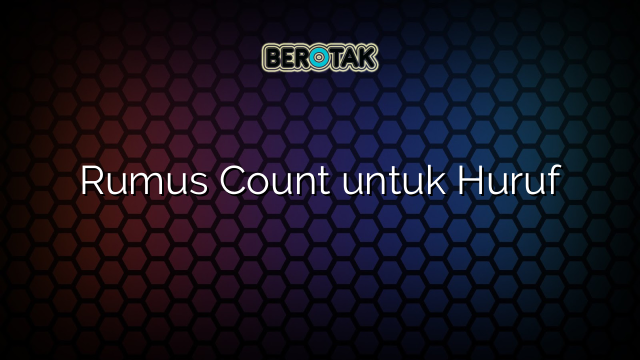 Rumus Count untuk Huruf