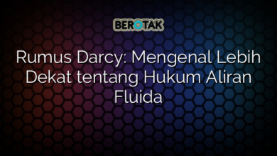 Rumus Darcy: Mengenal Lebih Dekat tentang Hukum Aliran Fluida