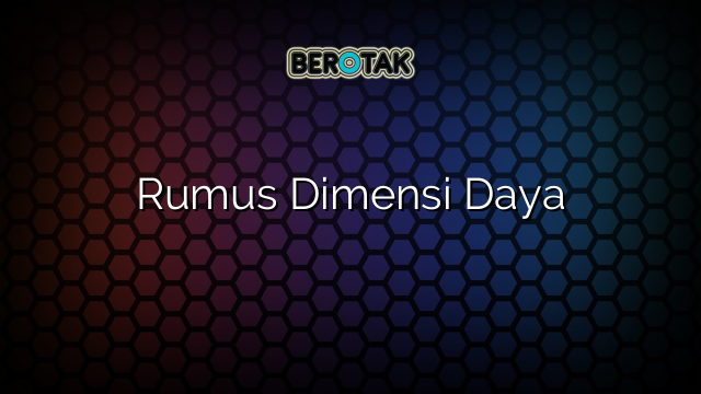 Rumus Dimensi Daya