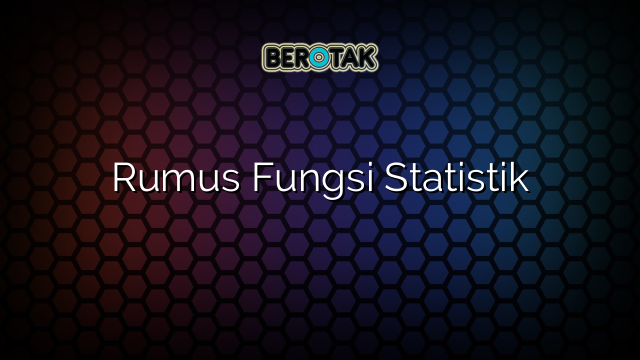 Rumus Fungsi Statistik