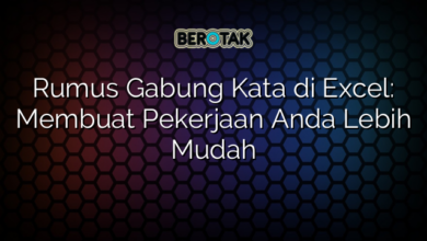 Rumus Gabung Kata di Excel: Membuat Pekerjaan Anda Lebih Mudah