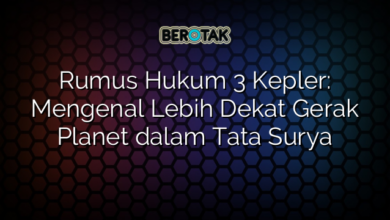 Rumus Hukum 3 Kepler: Mengenal Lebih Dekat Gerak Planet dalam Tata Surya