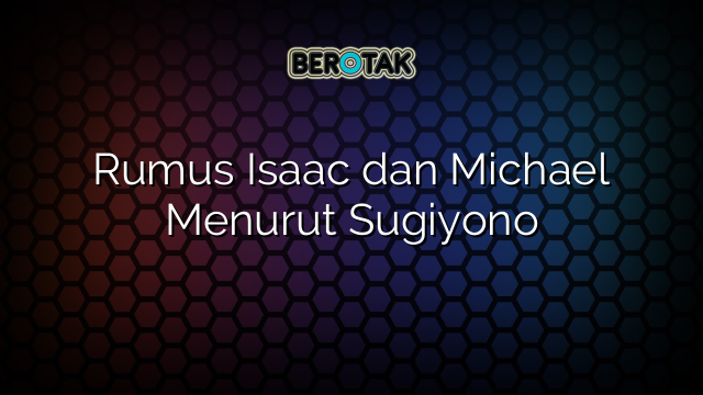 Rumus Isaac dan Michael Menurut Sugiyono