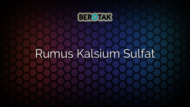 Rumus Kalsium Sulfat