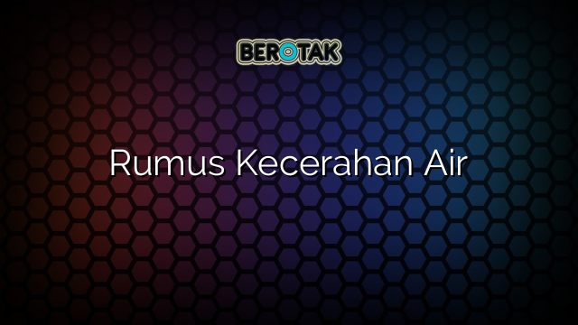 Rumus Kecerahan Air