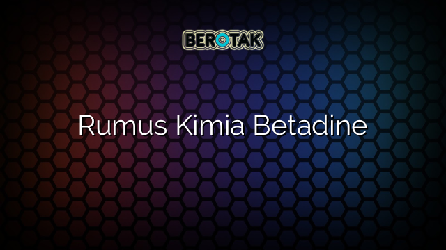 Rumus Kimia Betadine