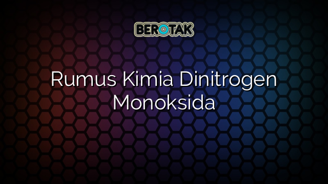 Rumus Kimia Dinitrogen Monoksida