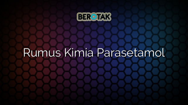 Rumus Kimia Parasetamol