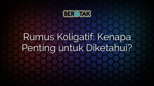 Rumus Koligatif: Kenapa Penting untuk Diketahui?