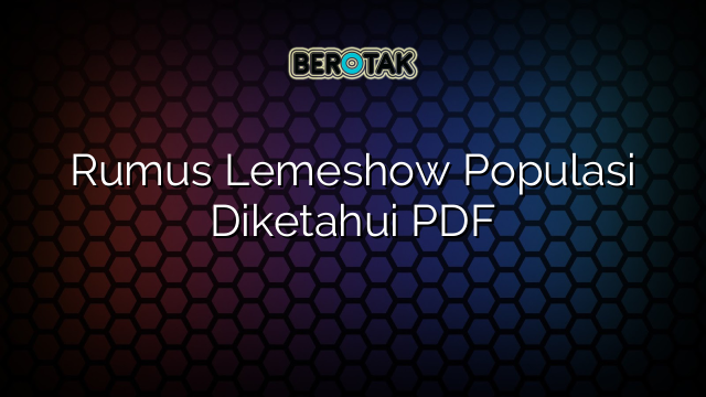 Rumus Lemeshow Populasi Diketahui PDF