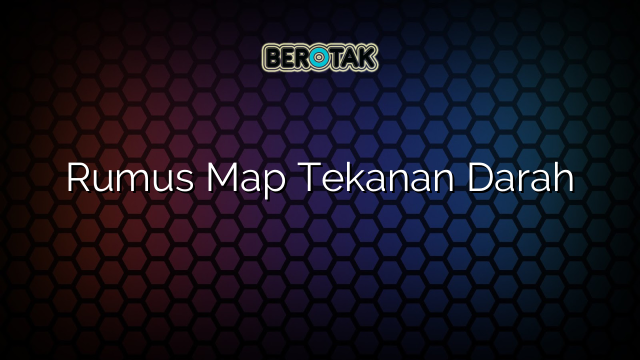 Rumus Map Tekanan Darah