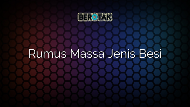 Rumus Massa Jenis Besi