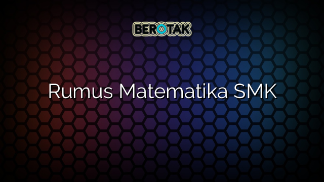 Rumus Matematika SMK