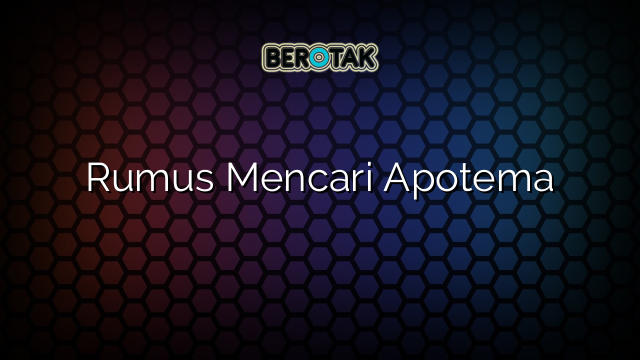 Rumus Mencari Apotema