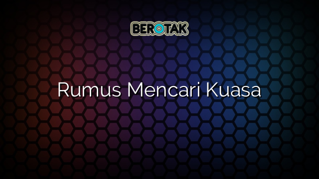 Rumus Mencari Kuasa