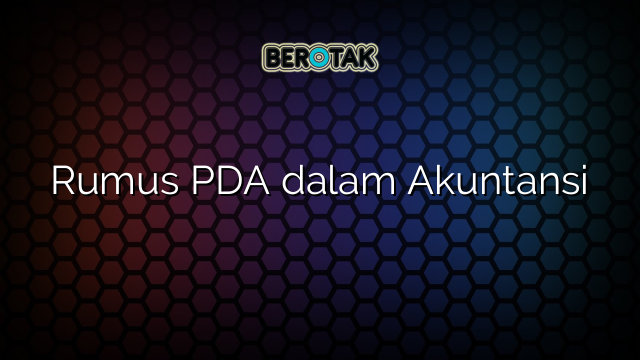 Rumus PDA dalam Akuntansi