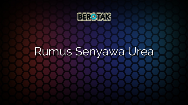 Rumus Senyawa Urea