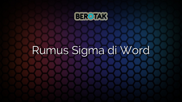 Rumus Sigma di Word