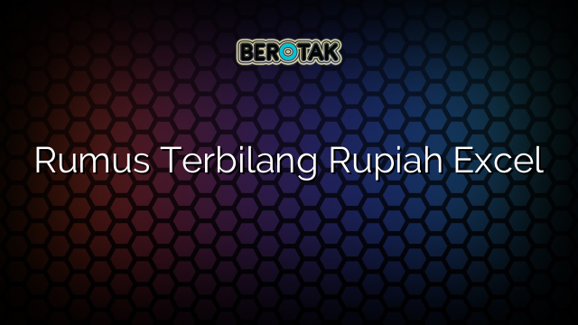 Rumus Terbilang Rupiah Excel