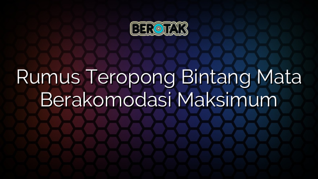 Rumus Teropong Bintang Mata Berakomodasi Maksimum