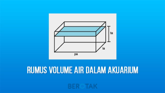 Rumus Volume Air dalam Akuarium