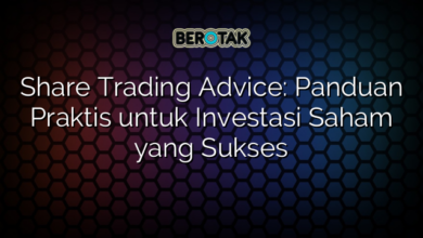 Share Trading Advice: Panduan Praktis untuk Investasi Saham yang Sukses