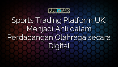 Sports Trading Platform UK: Menjadi Ahli dalam Perdagangan Olahraga secara Digital