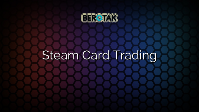 Steam Card Trading