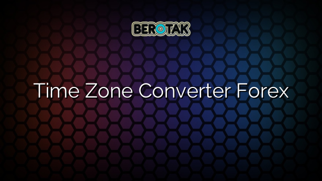 time-zone-converter-forex