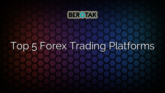 Discover the Top 5 Forex Trading Platforms – Unlocking Limitless Market Opportunities