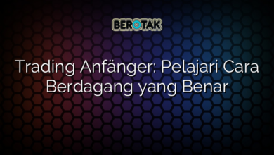 Trading Anfänger: Pelajari Cara Berdagang yang Benar