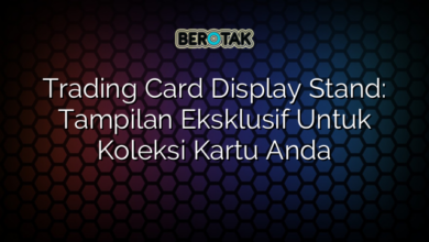 Trading Card Display Stand: Tampilan Eksklusif Untuk Koleksi Kartu Anda