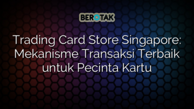 Trading Card Store Singapore: Mekanisme Transaksi Terbaik untuk Pecinta Kartu