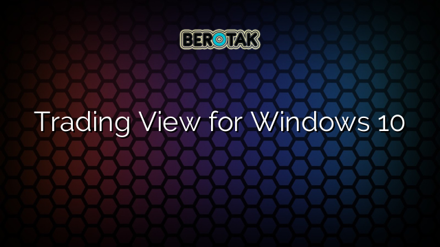 Trading View for Windows 10