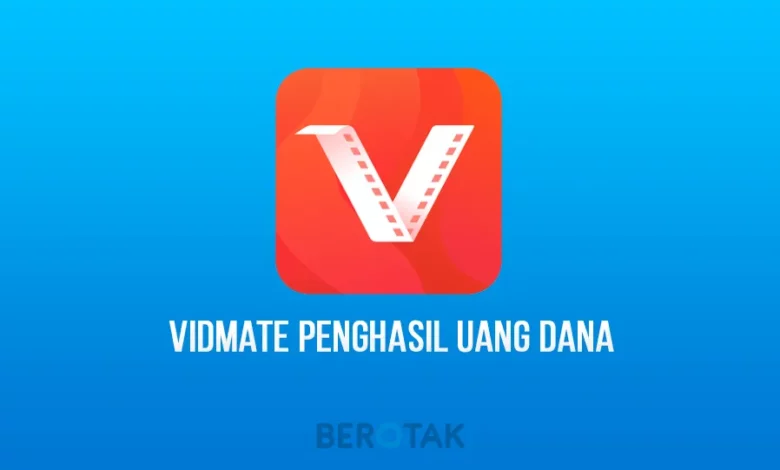 VidMate Penghasil Uang Dana