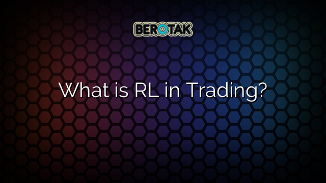 what-is-rl-in-trading