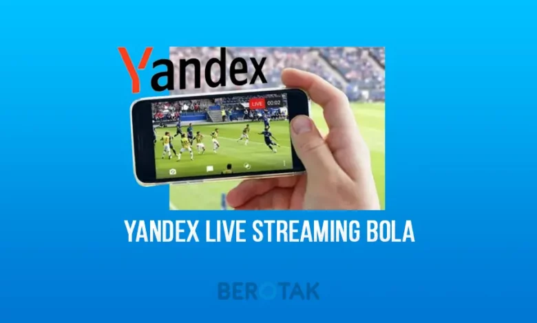 Yandex Live streaming bola